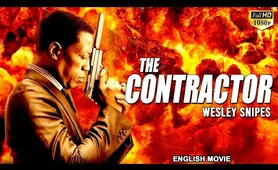 THE CONTRACTOR - English Movie | Hollywood Action Movie In English HD | Wesley Snipes | Lena Headey