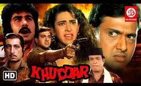 Khuddar Action Movie {HD} Govinda, Karishma Kapoor, Kader Khan, Shakti Kapoor | 90's Action Movie